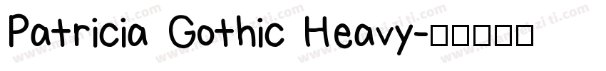 Patricia Gothic Heavy字体转换